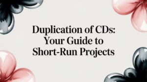 Short Run CD Duplication